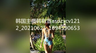 【熟女控】眼镜熟女，野外操屁眼，爽得受不了：‘你把我屁眼干大咯，把我屁眼干裂啦，干我逼，干菊花太难受啦’！