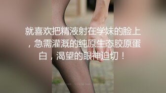 极品名媛外围女神【广州-小甜】嫖妓大神那些年出差操过的鸡，穿衣是高不可攀的女神，脱衣是淫荡下贱母狗