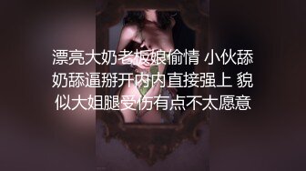 【绝版视频】小萝莉TS阿茶大鸡巴被炮友口得爽歪歪，舔得妖妖非常爽。现已变性 想舔妖棒没门了。